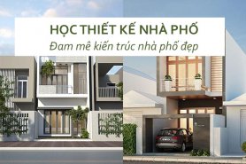 Học Thiết Kế Nhà Phố Học 8 Tháng Cho Người Đam Mê Kiến Trúc