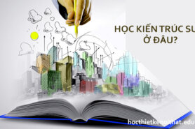 Học kiến trúc sư ở đâu? Nên học ngành kiến trúc sư ở trường nào?