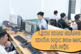 Tổng Hợp Lịch Khai Giảng Học 3Ds Max Tại Hà Nội