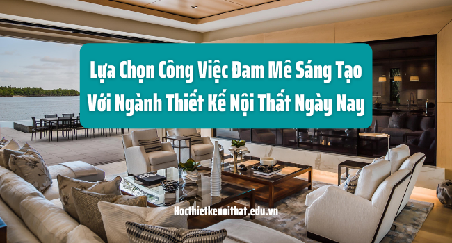 ngành nghề thiết kế nội thất ngày nay