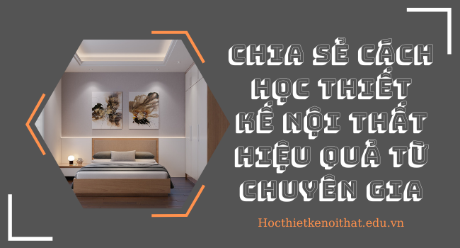 cách học thiết kế nội thất