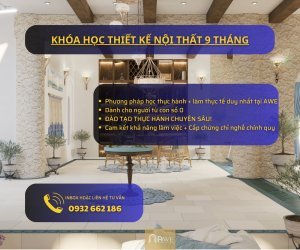 KHÓA HỌC THIẾT KẾ NỘI THẤT 9 THÁNG