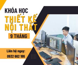 Khóa học thiết kế nội thất cuối tuần 9 tháng